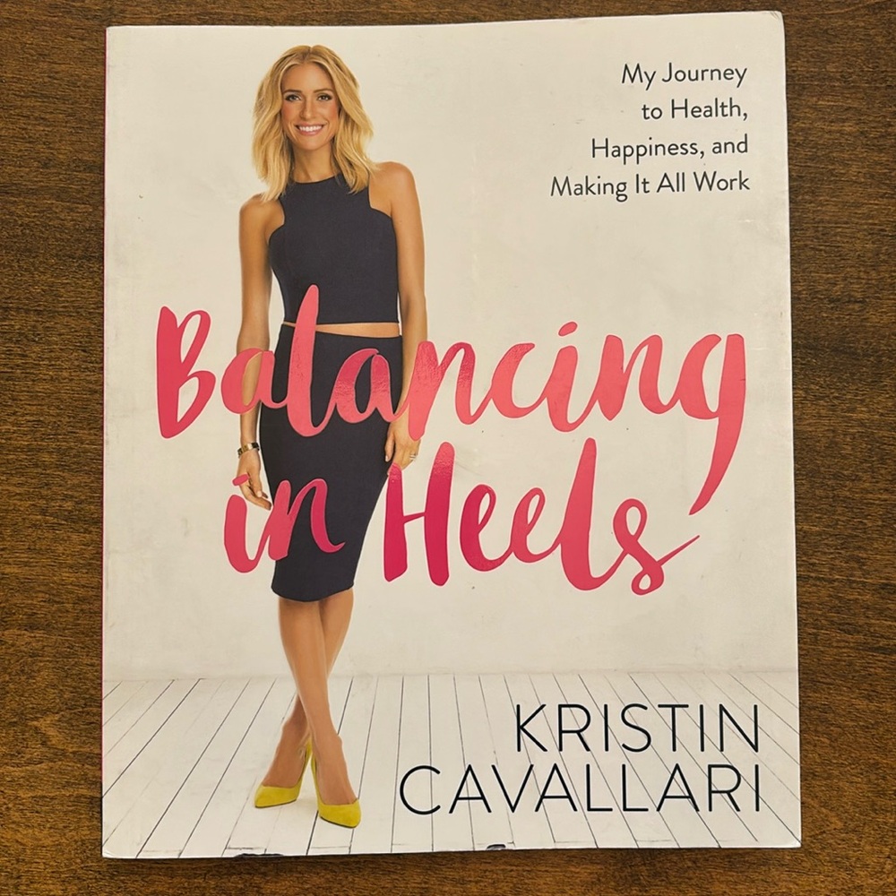 Balancing in Heels book by Kristin Cavallari